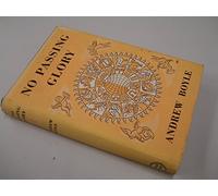 No Passing Glory by Andrew Boyle