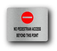 No pedestrian access Sign - 11.0x9.5cm Brushed Aluminium