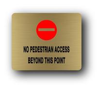 No pedestrian access Sign - 11.0x9.5cm Brushed Aluminium