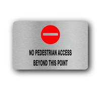 No pedestrian access Sign - 14.0x9.0cm Brushed Aluminium