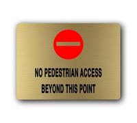 No pedestrian access Sign - 19.0x14.0cm Brushed Aluminium