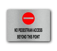 No pedestrian access Sign - 19.0x14.0cm Brushed Aluminium