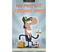 No Perfect Father's Here