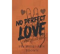 No Perfect Love: Just Real One