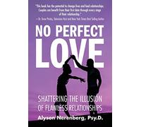 No Perfect Love: Shattering the Illusion of Flawless Relationships