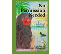 NO PERMISSION NEEDED: A MEMOIR