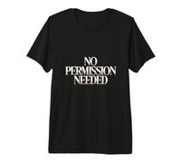 No Permission Needed Entrepreneur Identity Premium T-Shirt