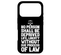 NO PERSON DEPRIVED OF LIFE LIBERTY WITHOUT LAW Case for iPhone 17 Pro