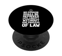 NO PERSON DEPRIVED OF LIFE LIBERTY WITHOUT LAW PopSockets Adhesive PopGrip