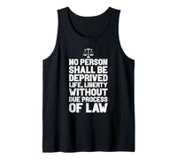 NO Person Deprived of Life Liberty Without Law Tank Top