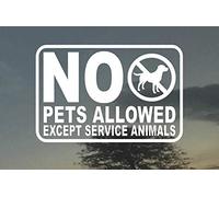 NO PETS ALLOWED EXCEPT SERVICE ANIMALS Business Door Vinyl Decal Sign 4" X 6"