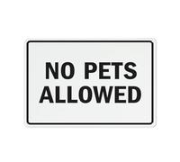 No Pets Allowed Sign Sign, 8 X 12 Grade Reflective Sheeting Rust Free Aluminum, Weather Resistant, Waterproof, Easy To Mount
