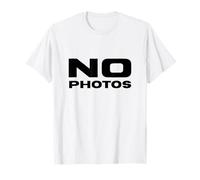 No Photos Funny Trending Meme Famous No Photos Please T-Shirt