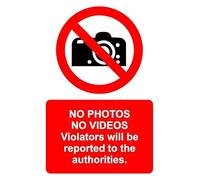 No photos no videos violators will be reported to the authorities prohibition sign - 1mm flexible Plastic sign (400mm x 300mm)
