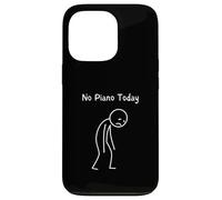 No Piano Today - Piano Lover Pianist Keyboard Player Case for iPhone 13 Pro
