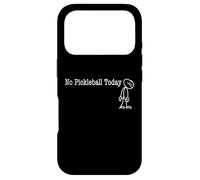 No Pickleball Today Fun Humor for Funny pickleball rest Case for iPhone 17 Pro