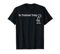 No Pickleball Today Fun Humor for Funny pickleball rest T-Shirt