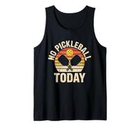No Pickleball Today Funny Pickleball Sport Design for Player Tank Top