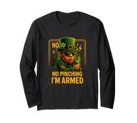 No Pinching I’m Armed Funny St Patrick’s Day Design Long Sleeve T-Shirt