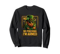 No Pinching I’m Armed Funny St Patrick’s Day Design Sweatshirt