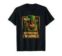 No Pinching I’m Armed Funny St Patrick’s Day Design T-Shirt