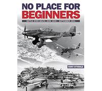 No Place For Beginners: Battle over Malta: June 1940 - September 1941