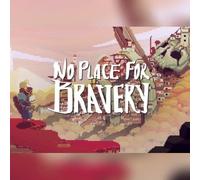 No Place for Bravery (PC) Steam Account - GLOBAL