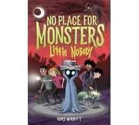 No Place for Monsters: Little Nobody: 3
