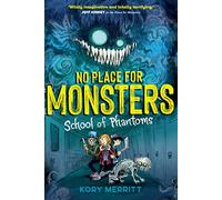 No Place for Monsters: School of Phantoms