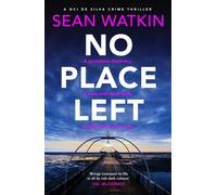 No Place Left : A chilling detective novel from a new voice in British crime fiction