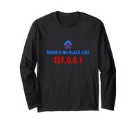 No Place Like 127.0.0.1 Home - Programmer - Linux Geek Nerd Long Sleeve T-Shirt