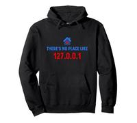 No Place like 127.0.0.1 Home - Programmer - Linux Geek Nerd Pullover Hoodie