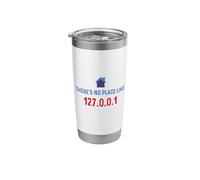 No Place Like 127.0.0.1 Home - Programmer - Linux Geek Nerd Stainless Steel Insulated Tumbler