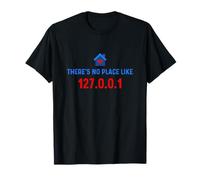 No Place Like 127.0.0.1 Home - Programmer - Linux Geek Nerd T-Shirt