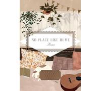 No Place Like Home: Poems (Everyman's Library POCKET POETS)