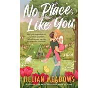 No Place like You : a Novel - Trade Paperback NEW Jillian Meadows 2026