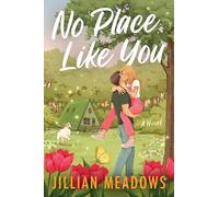 No Place Like You: A Steamy Romantic Comedy of Fake Dating and Small-Town Charm: 2 (Oaks Sisters, 2)
