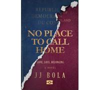 No Place To Call Home: Love, Loss, Belonging