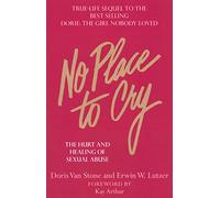 No Place To Cry: Hurt and Healing of Sexual Abuse