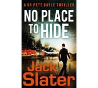 No Place to Hide: Don’t miss this page-turning, police procedural crime thriller to read in 2024!: Book 2 (DS Peter Gayle thriller series)