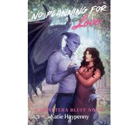 No Planning For Love: A Steamy Small-Town Monster Romance: 1 (Monstera Bluff)