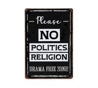 No Politics No Religion Drama Free Zone Metal Tin Sign Vintage Garden Bedroom Cafe Bar Man Cave Home Wall Decor Metal Poster 8x12 in