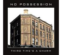 No Possession - Third Times A Charm