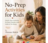 No-Prep Activities for Kids: Quick, Easy Activities for Busy Parents, with Little or No Setup: 3 (Creative Kids Activities)
