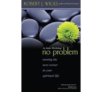No Problem: Turning the Next Corner in Your Spiritual Life