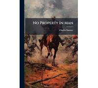 No Property In Man