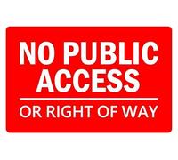 No public access or right of way prohibition sign - 1mm flexible Plastic sign (600mm x 400mm)