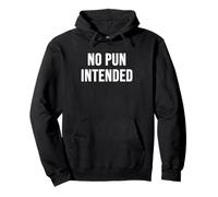 No Pun Intended Pullover Hoodie