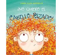 No Quiero el Cabello Rizado (I Don't Want. . .)