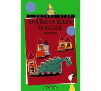 No quiero un dragon en mi clase (Cuentos, Mitos Y Libros-regalo)